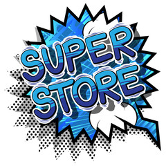 Super Store - Comic book style word on abstract background.