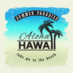 Aloha hawaii. Summer paradice. Take me yo the beach. Vector illustration for t-shirt and other uses. © Liliya