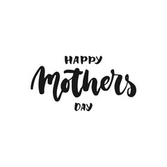 Happy Mother's Day - hand drawn lettering phrase isolated on the white background. Fun brush ink inscription for photo overlays, greeting card or t-shirt print, poster design.