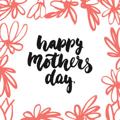 Happy Mother's Day - hand drawn lettering phrase with red flower isolated on the white background. Fun brush ink inscription for photo overlays, greeting card or t-shirt print, poster design.
