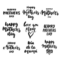 Happy Mother's Day - hand drawn lettering phrases set isolated on the white background. Fun brush ink inscription for photo overlays, greeting card or t-shirt print, poster design.