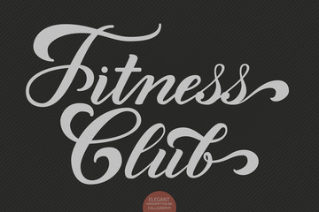 Hand drawn lettering - Fitness Club. Elegant modern handwritten calligraphy. Vector Ink illustration. Typography poster on dark background. For cards, invitations, prints etc