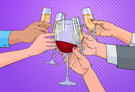 Hands Group Clinking Glass Of Champagne And Red Wine Toasting Pop Art Retro Pin Up Background Vector Illustration