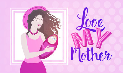 Happy Mother Day, Woman Hold Infant Spring Holiday Greeting Card Banner Flat Vector Illustration