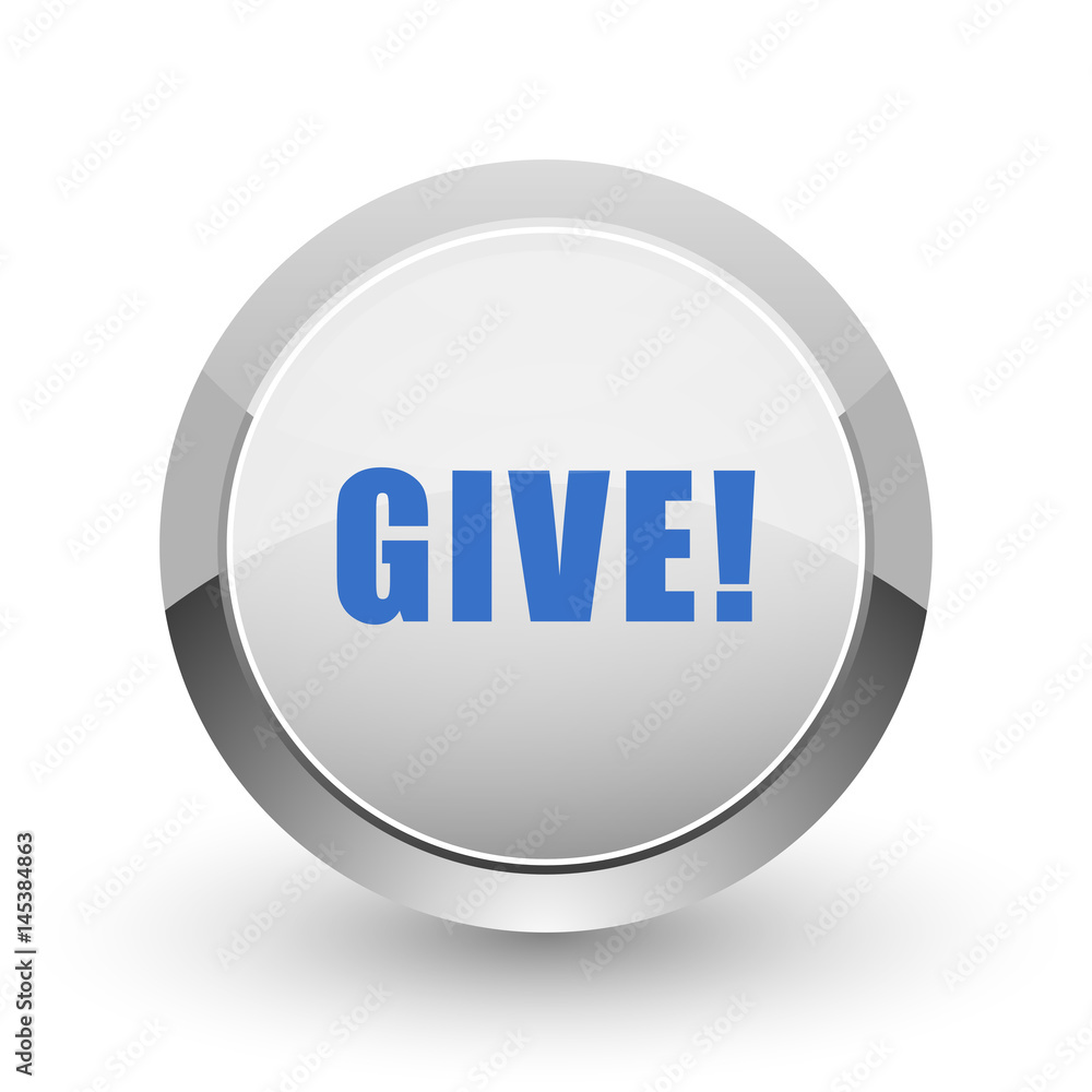 Poster Give chrome border web and smartphone apps design round glossy icon.