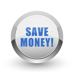 Save money chrome border web and smartphone apps design round glossy icon.