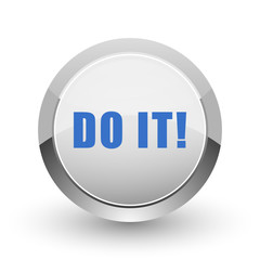 Do it chrome border web and smartphone apps design round glossy icon.