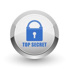 Top seret chrome border web and smartphone apps design round glossy icon.