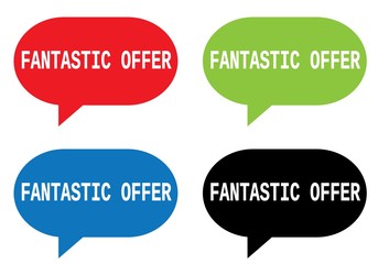 FANTASTIC OFFER text, on rectangle speech bubble sign.