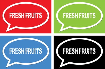 FRESH FRUITS text, on ellipse speech bubble sign.