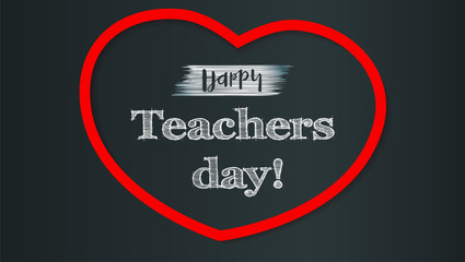 Happy teacher day. On school chalkboard backdrop with calligraphic text written in chalk. Realistic greeting banner for your congratulations cards.