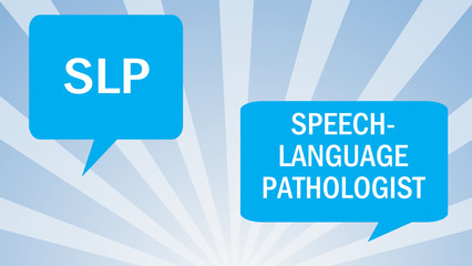 SLP- Speech Language Pathology