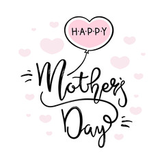 Happy mother's day lettering on a white background with hearts. Handmade calligraphy vector illustration for advertising, magazines ,posters, websites, greeting cards. Doodle style