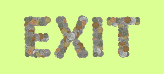 EXIT – Coins on green background