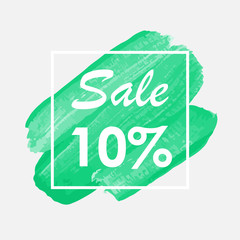 Sale 10% off sign over art brush acrylic stroke paint abstract texture background vector illustration. Perfect watercolor design for a shop and sale banners