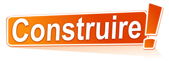 construire sur étiquette orange