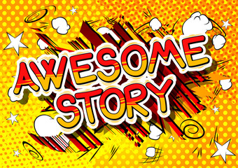 Awesome Story - Comic book style word on abstract background.