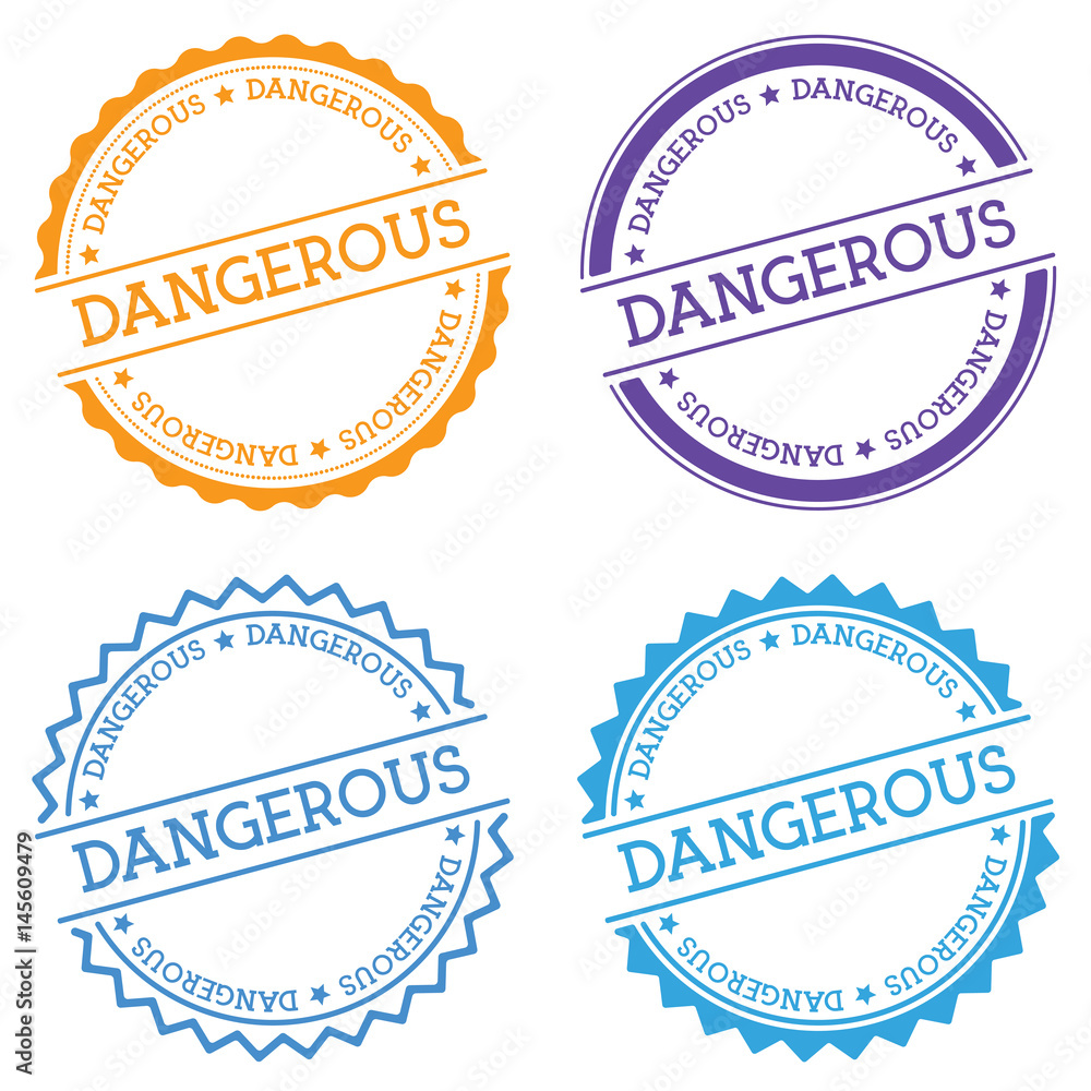 Poster dangerous badge isolated on white background. flat style round label with text. circular emblem vect
