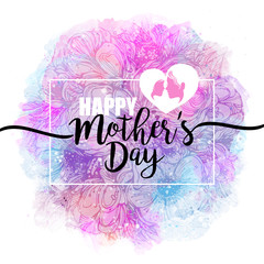 Happy Mothers Day. Congratulations, feminine design for menu, flyer, card, invitation. The inscription on the Watercolor background with flowers. Vector illustration