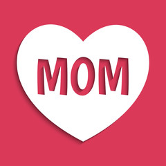 A white heart with the word Mom cut out on it. Mothers Day. Red background. Vector illustration.
