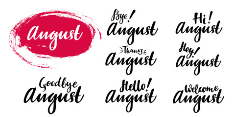 Hello - bye August summer calligraphic set. Vector isolated illustration: brush calligraphy, hand lettering. For calendar, schedule, diary, journal, postcard, label, sticker and decor.