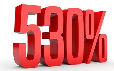 Five hundred and thirty percent. 530 %. 3d illustration.