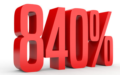Eight hundred and forty percent. 840 %. 3d illustration.