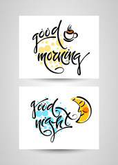 Good morning, night. Vector set of hand drawn letters, cards, motivation
