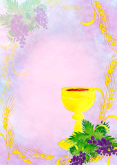 Eucharist - first Communion abstract artistic digital illustration frame with copy space for text, with chalice and host, bread and wine, grapes and wheat ears. Made without reference image.