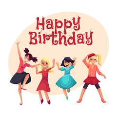 Happy birthday vector greeting card, poster, banner design with Four various girls in colorful clothes having fun, dancing at party, cartoon vector illustration with space for text. Set of happy girls