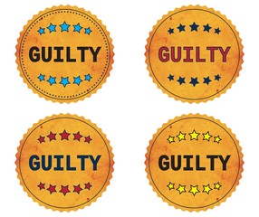 GUILTY text, on round wavy border vintage, stamp badge.