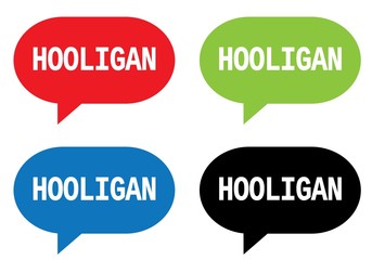 HOOLIGAN text, on rectangle speech bubble sign.