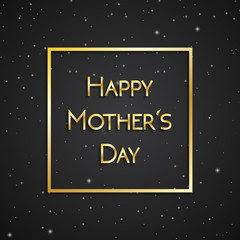 Fototapeta na wymiar Happy Mother's Day greeting card, gold on the background of black starry sky