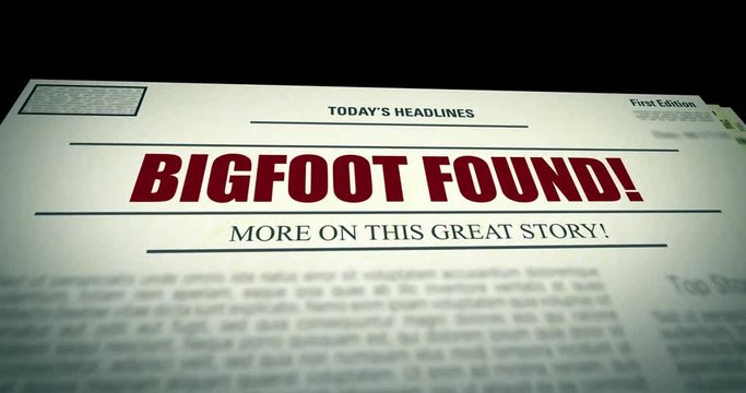  Fake Generic Newspaper rises from ground with headline Bigfoot found