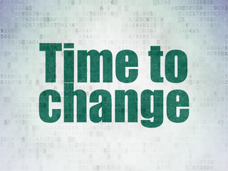 Time concept: Time to Change on Digital Data Paper background