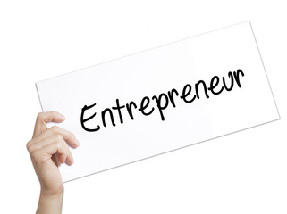 Entrepreneur Sign on white paper. Man Hand Holding Paper with text. Isolated on white background