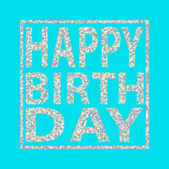 Happy birthday quote silver glitter boy blue background
