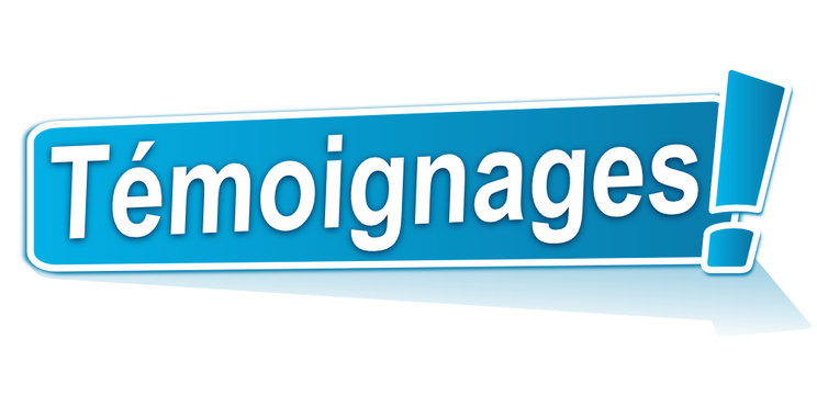 t&eacute;moignages sur &eacute;tiquette bleue
