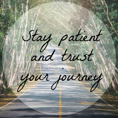 Inspirational quote on road and tree background with vintage filter