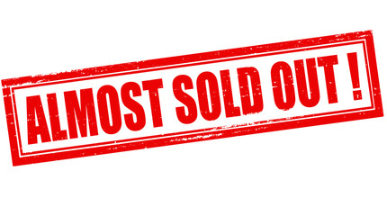 Almost sold out