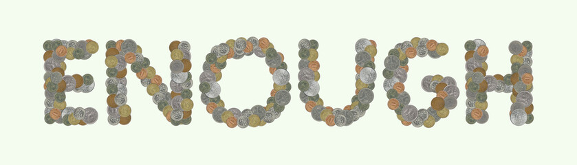 ENOUGH – Coins on green background