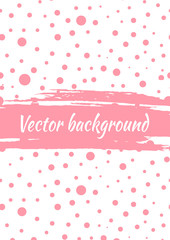 Vector background with dots, brush strokes. Creative artistic template for card, layout, cover. Textured dotted template with attrition, cracks