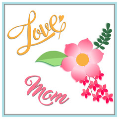 Obraz premium Mother's day greeting card, lettering happy mother's day with love, beautiful flowers on white background, vector illustration