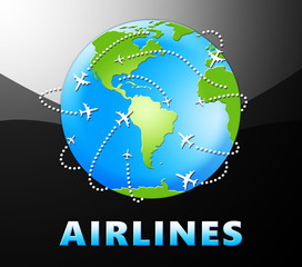 Airlines Globe Shows Low Cost Flights 3d Illustration