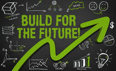 build for the future!
