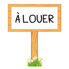 Panneau d'affichage en bois &agrave; louer. Agence immobili&egrave;re ou vente particulier.