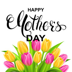 Happy Mother's day card with colorful tulips and handwritten calligraphy. Vector illustration.