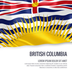 Canadian state British Columbia flag waving on an isolated white background. State name and the text area for your message.