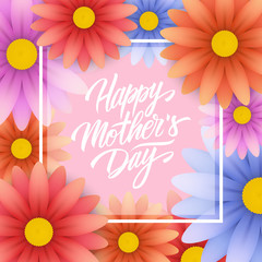 Happy Mother's Day greeting card with hand drawn lettering text design and floral decor. Creative template for holiday greetings.