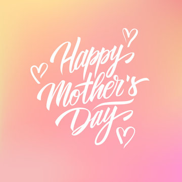 Happy Mother's Day greeting card with calligraphic lettering text design on blurred background. Creative template for holiday greetings. 
